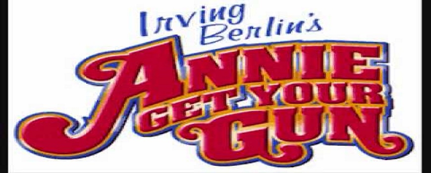 Irving Berlin's "Annie Get Your Gun"