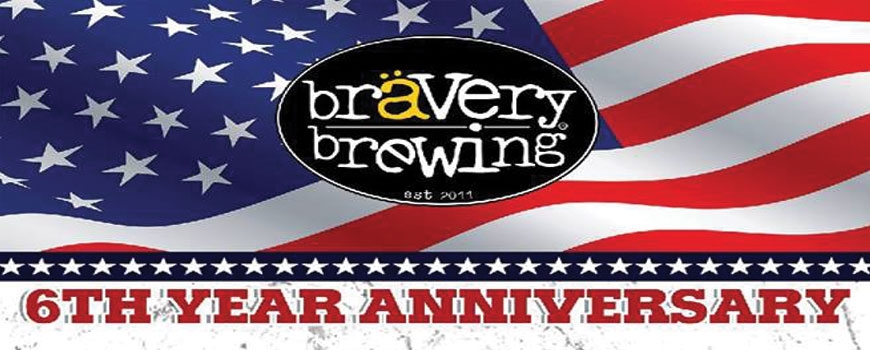 Bravery Brewing's 6th Year Anniversary Bravery Brewing's 6th Year Anniversary
