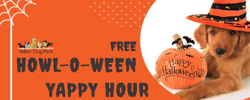 Howl-O-Ween Yappy Hour Howl-O-Ween Yappy Hour