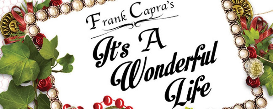 Frank Capra's It's A Wonderful Life at LPAC