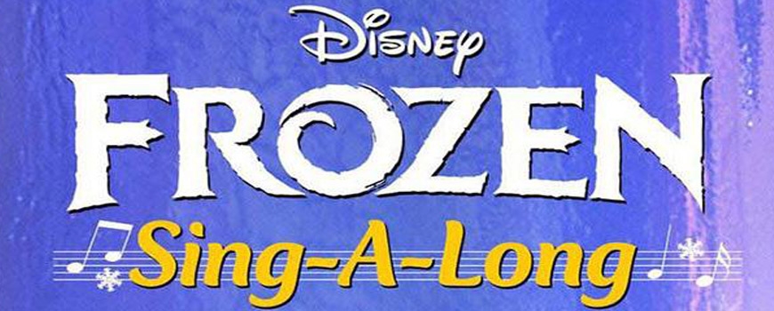 Disney Frozen Sing-A-Long at LPAC Disney Frozen Sing-A-Long at LPAC