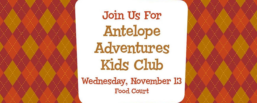 Antelope Adventures Kids Club at Antelope Valley Mall