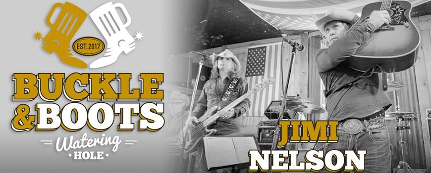 Jimi Nelson Band at Buckle & Boots Jimi Nelson Band at Buckle & Boots