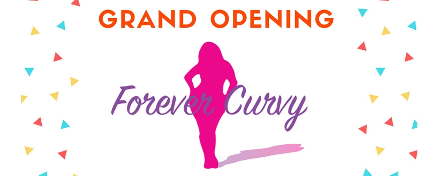 Grand Opening: Forever Curvy