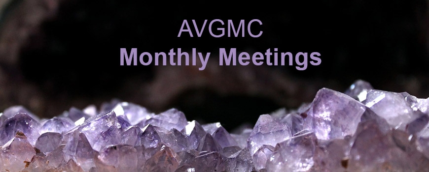 Antelope Valley Gem and Mineral Club Monthly Meeting Antelope Valley Gem and Mineral Club Monthly Meeting