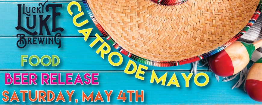 Cuatro De Mayo Fiesta at Lucky Luke