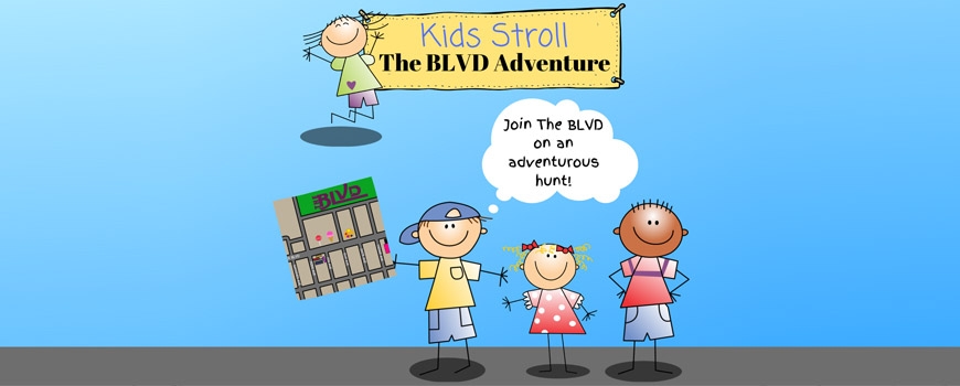 Kids Stroll: The BLVD Adventure