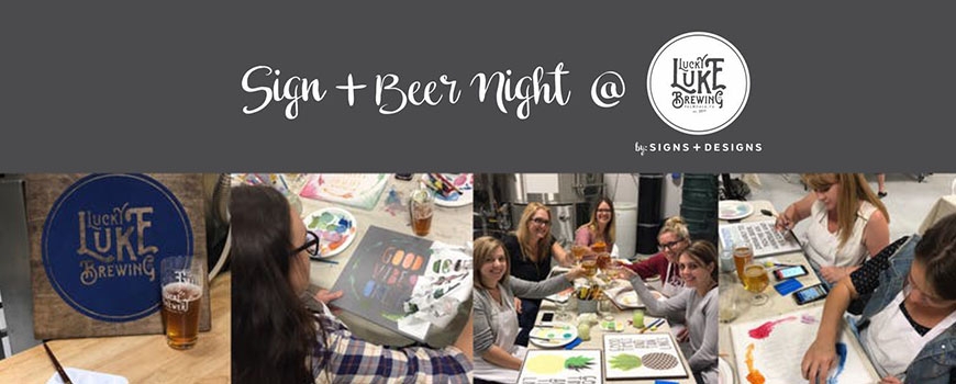 Sign + Beer Night at Lucky Luke Brewing Co. Sign + Beer Night at Lucky Luke Brewing Co.