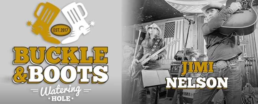 Jimi Nelson Band at Buckle & Boots Jimi Nelson Band at Buckle & Boots