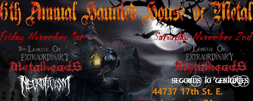 6th Annual Haunted House Of Metal