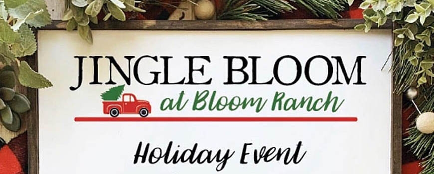 Jingle Bloom at Bloom Ranch of Acton Jingle Bloom at Bloom Ranch of Acton