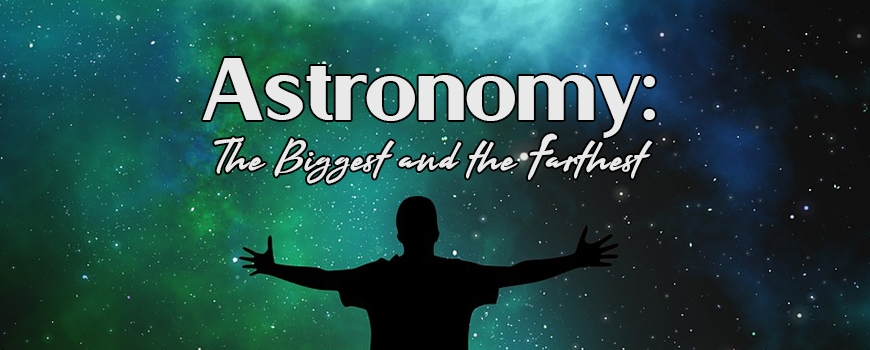 Astronomy: The Biggest and the Farthest at Littlerock Library