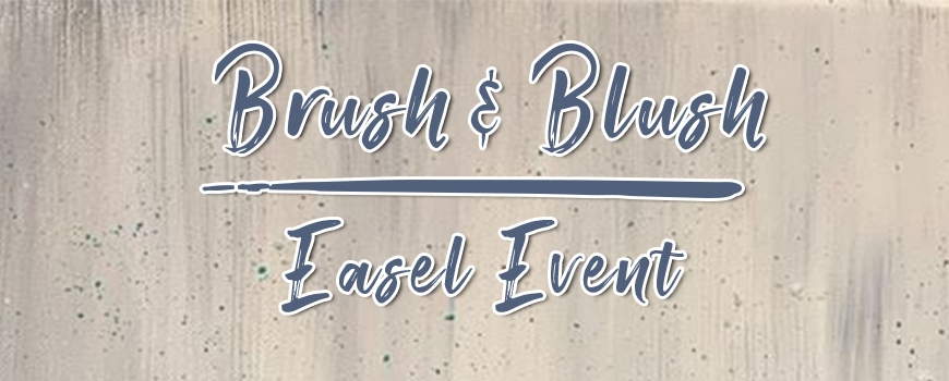 Brush & Blush Easel Event at Big Papa's Steakhouse & Saloon