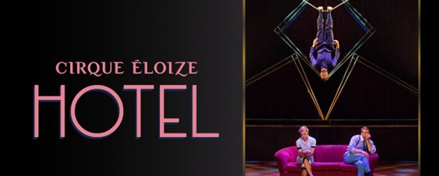 Cirque Éloize - HOTEL at LPAC