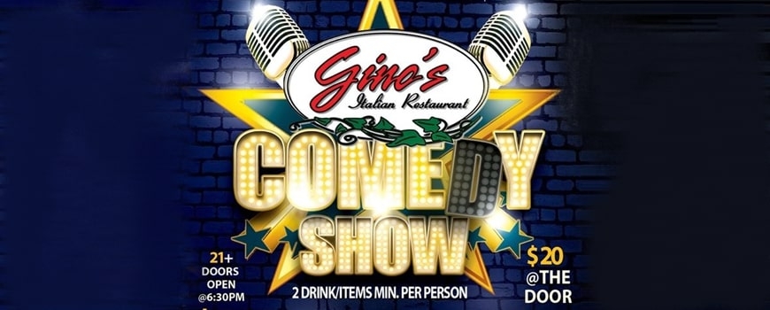 Comedy Show at Gino's Ristorante Comedy Show at Gino's Ristorante