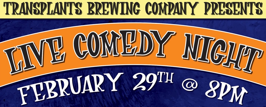 Comedy Night at Transplants Brewing Company