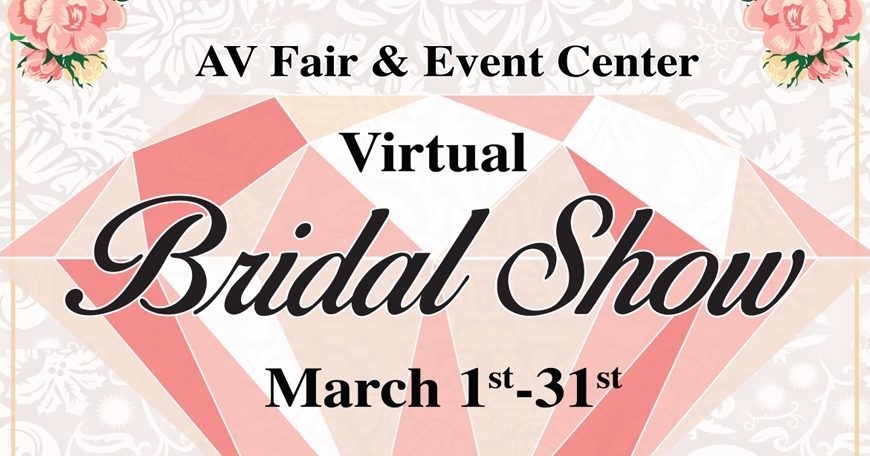 Antelope Valley Fair 2021 Virtual Bridal Show Antelope Valley Fair 2021 Virtual Bridal Show
