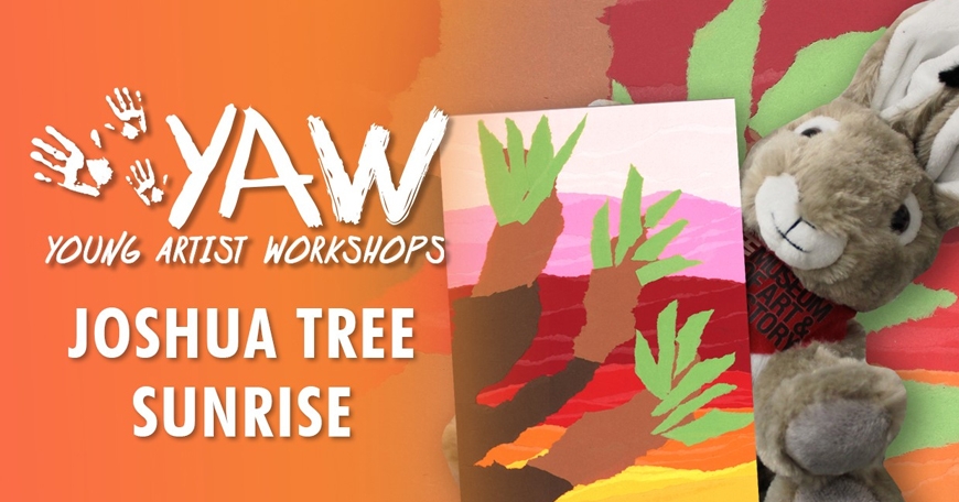 Young Artist Workshop: Joshua Tree Sunrise Young Artist Workshop: Joshua Tree Sunrise