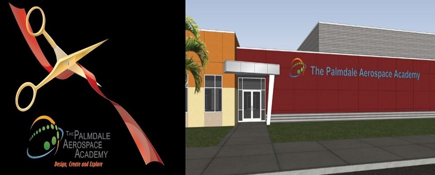 Palmdale Aerospace Academy Grand Opening & Ribbon Cutting