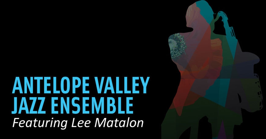 Antelope Valley Jazz Ensemble Featuring Lee Matalon @ LPAC