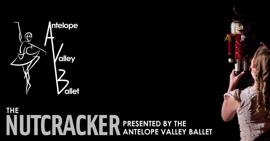 The Nutcracker - Presented by the Antelope Valley Ballet The Nutcracker - Presented by the Antelope Valley Ballet
