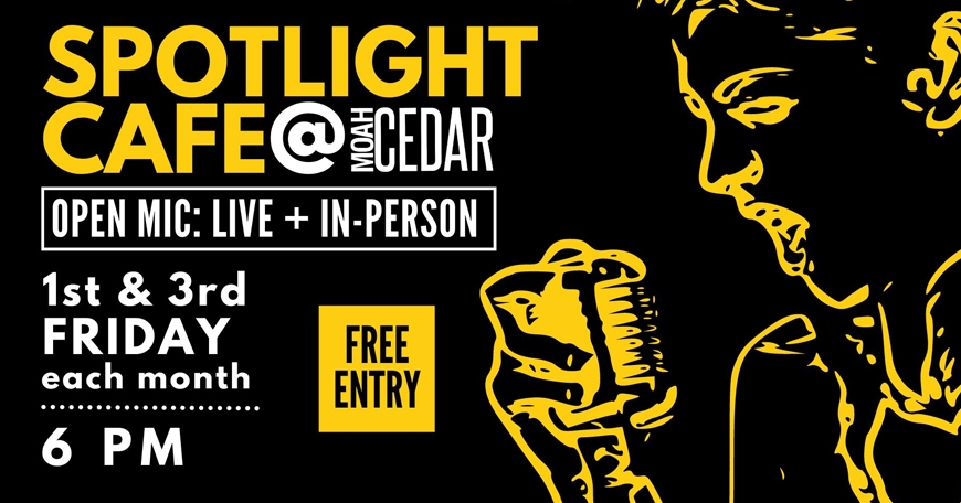 Spotlight Cafe - MOAH:CEDAR's Open Mic Night