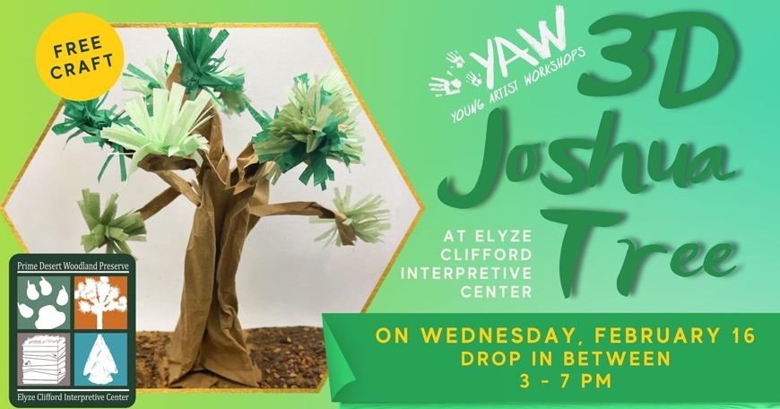 Young Artist Workshop: 3D Joshua Tree Young Artist Workshop: 3D Joshua Tree