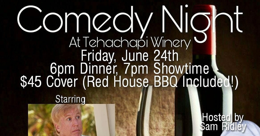 Comedy Night at Tehachapi Winery Comedy Night at Tehachapi Winery
