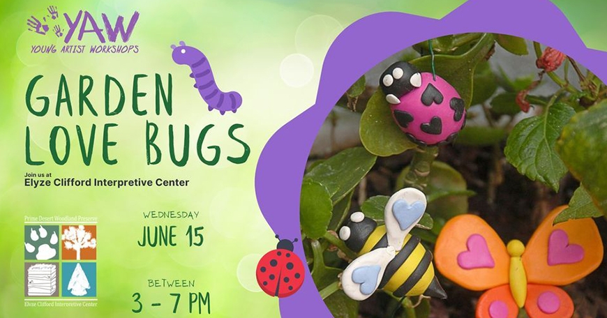 Young Artist Workshop: Garden Love Bugs Young Artist Workshop: Garden Love Bugs