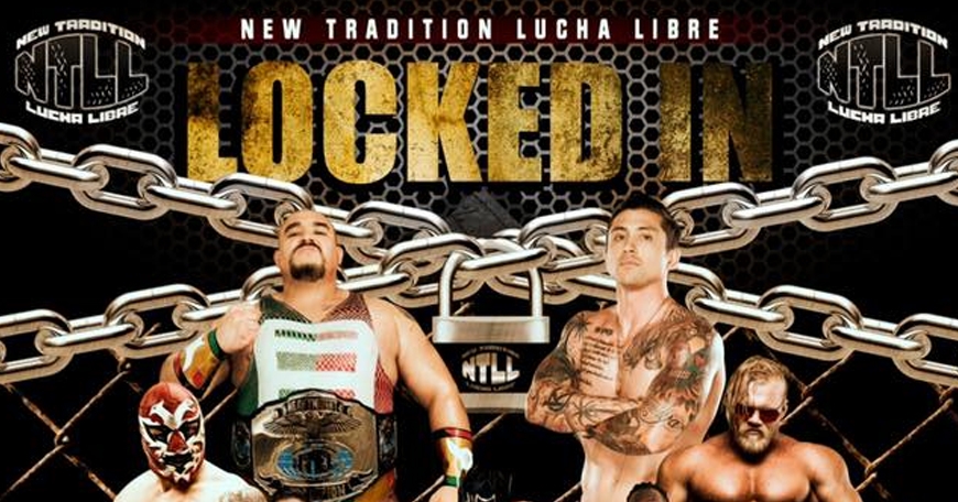 New Tradition Lucha Libre Presents: Locked In!