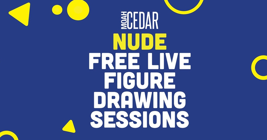 MOAH: CEDAR's Live Figure Drawing Sessions MOAH: CEDAR's Live Figure Drawing Sessions