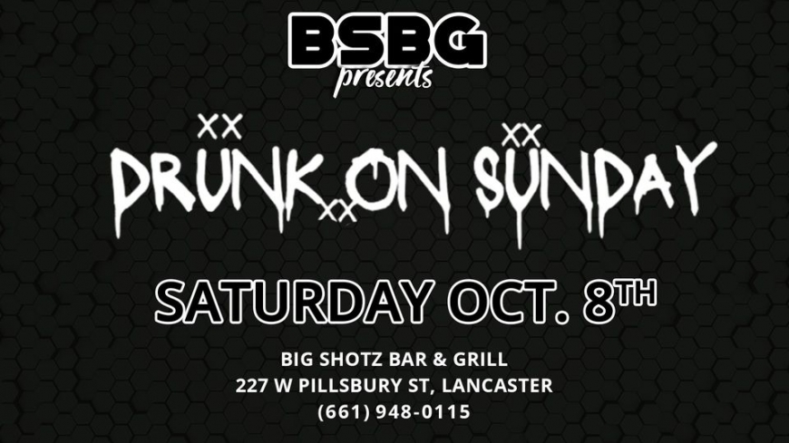 Drunk On Sunday at Big Shotz Drunk On Sunday at Big Shotz