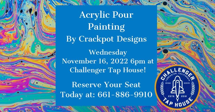 Acrylic Paint Pouring By Crackpot Designs
