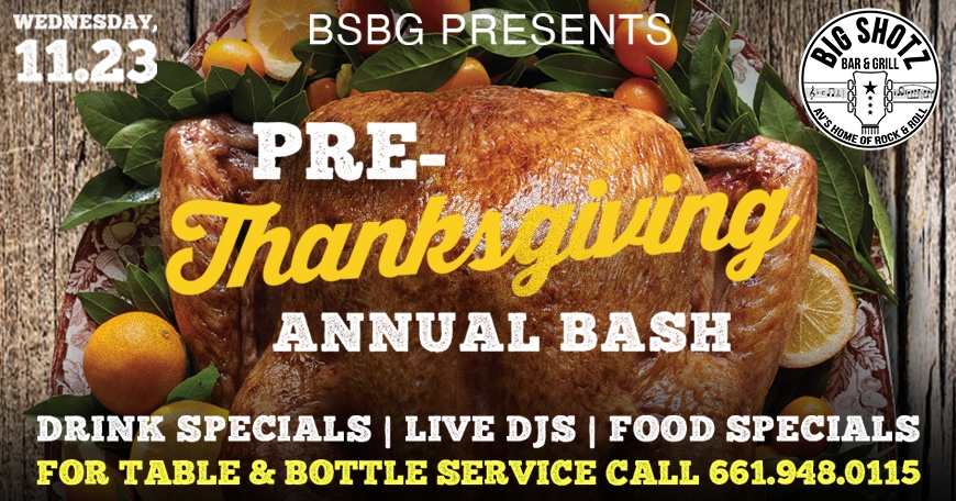 Pre-Thanksgiving Annual Bash at Big Shotz Bar & Grill Pre-Thanksgiving Annual Bash at Big Shotz Bar & Grill