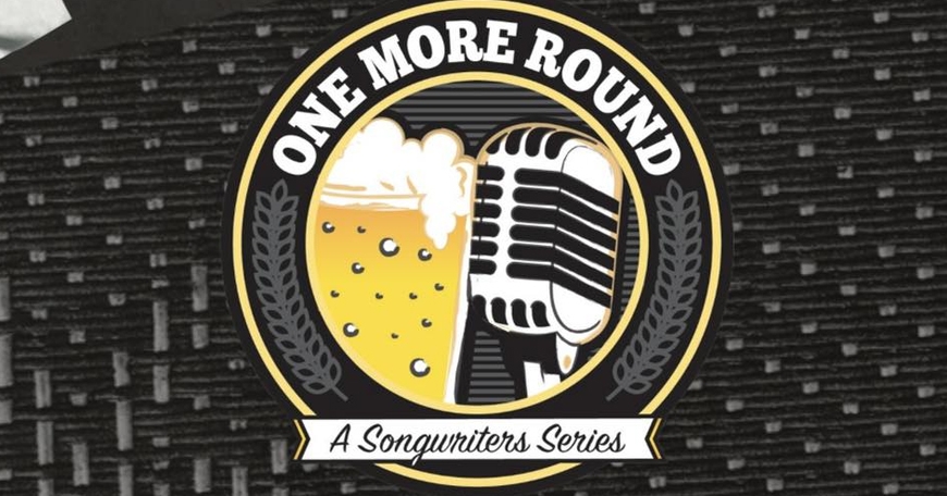 One More Round: A Songwriters Series