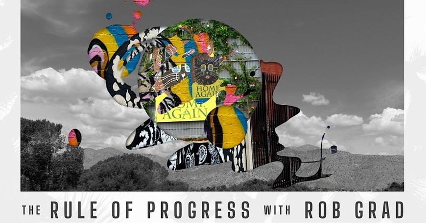 Rob Grad: The Rule of Progress Workshop
