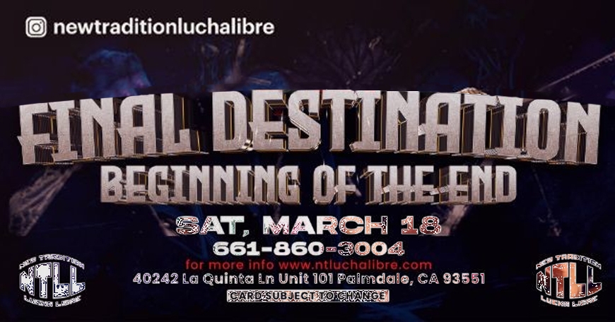 Lucha Libre - Final Destination Beginning Of The End Lucha Libre - Final Destination Beginning Of The End