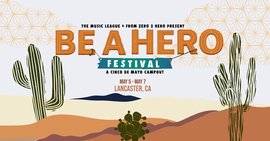 Be A Hero Fest : A Cinco de Mayo Campout Be A Hero Fest : A Cinco de Mayo Campout