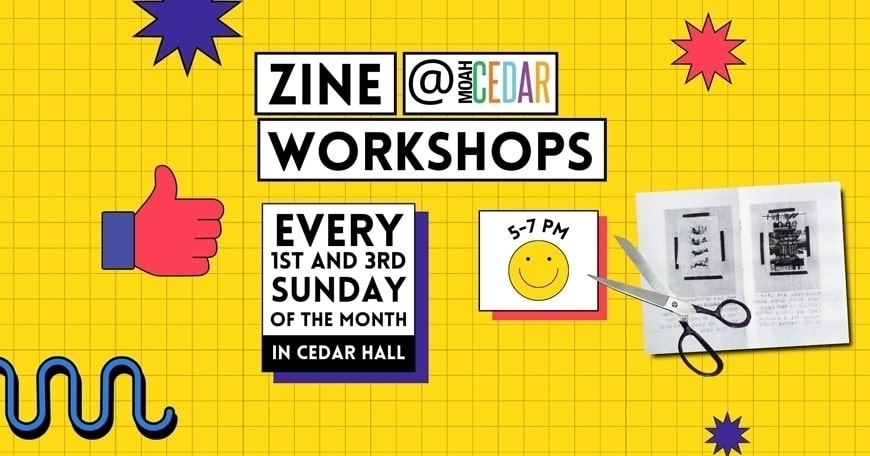 Zine Workshops at MOAH: CEDAR