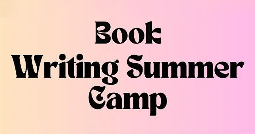 Book Writing Summer Camp Book Writing Summer Camp
