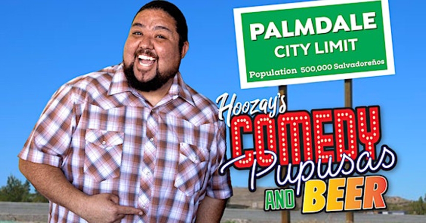 Palmdale Comedy: Pupusas & Beer