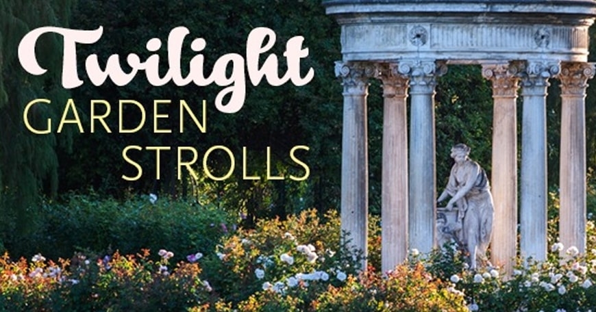Twilight Garden Strolls