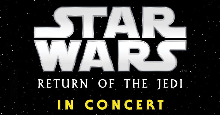 Star Wars: Return of the Jedi in Concert Star Wars: Return of the Jedi in Concert