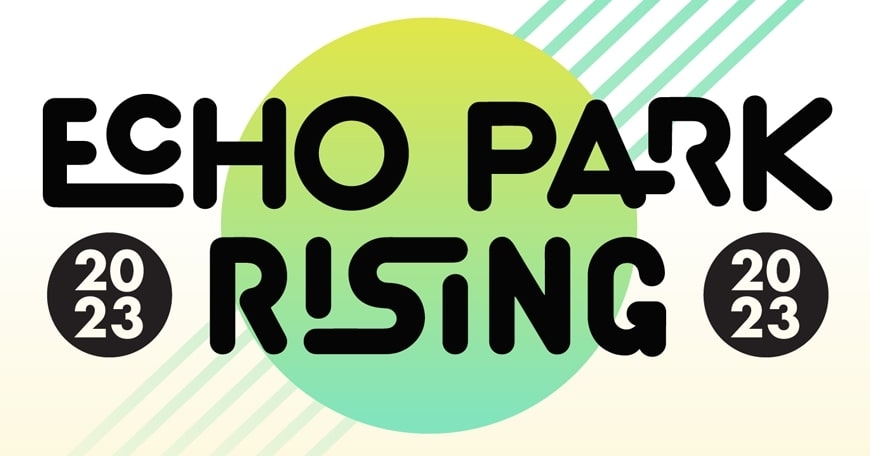 Echo Park Rising 2023 Echo Park Rising 2023