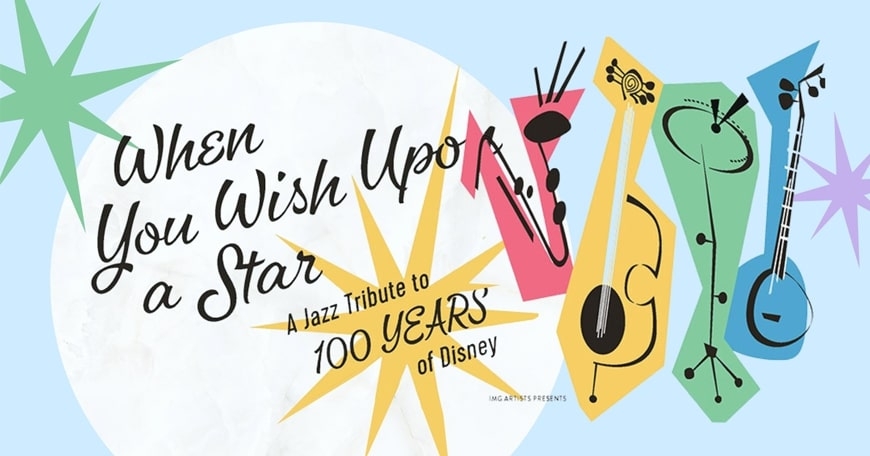 When You Wish Upon a Star: A Jazz Tribute to 100 Years of Disne When You Wish Upon a Star: A Jazz Tribute to 100 Years of Disne