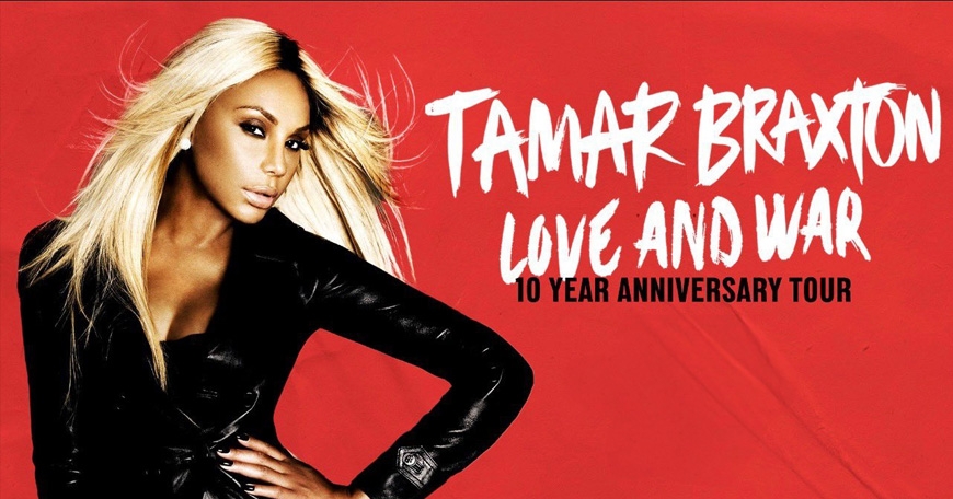Tamar Braxton: Love & War 10 Year Anniversary Tour
