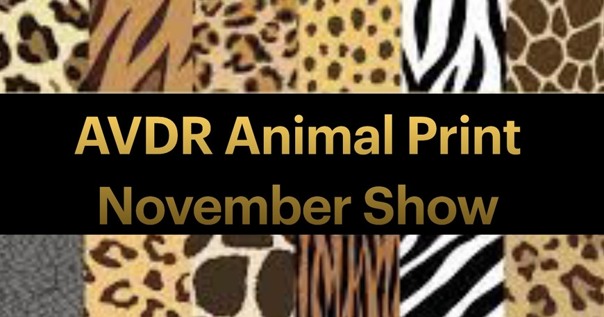 AVDR Animal Print November Show