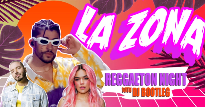 La Zona Reggaeton Night with DJ Bootleg