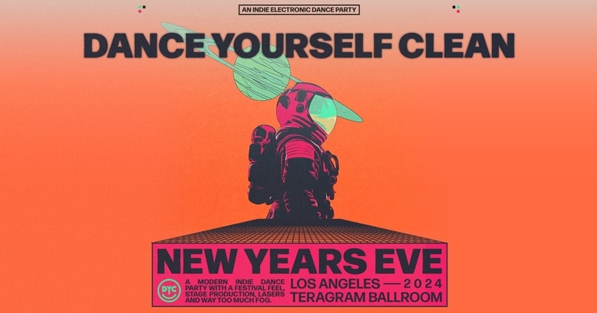 Dance Yourself Clean - New Years Eve (Los Angeles)