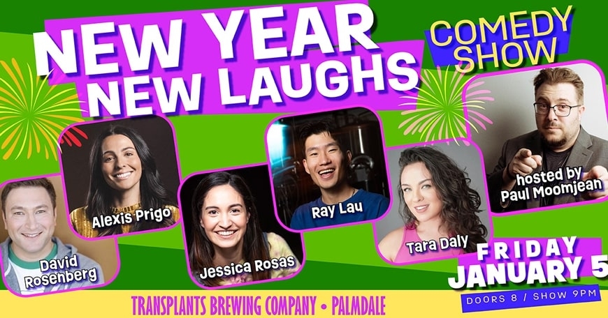 New Laughs Comedy Night Hosted by Paul Moomjean New Laughs Comedy Night Hosted by Paul Moomjean